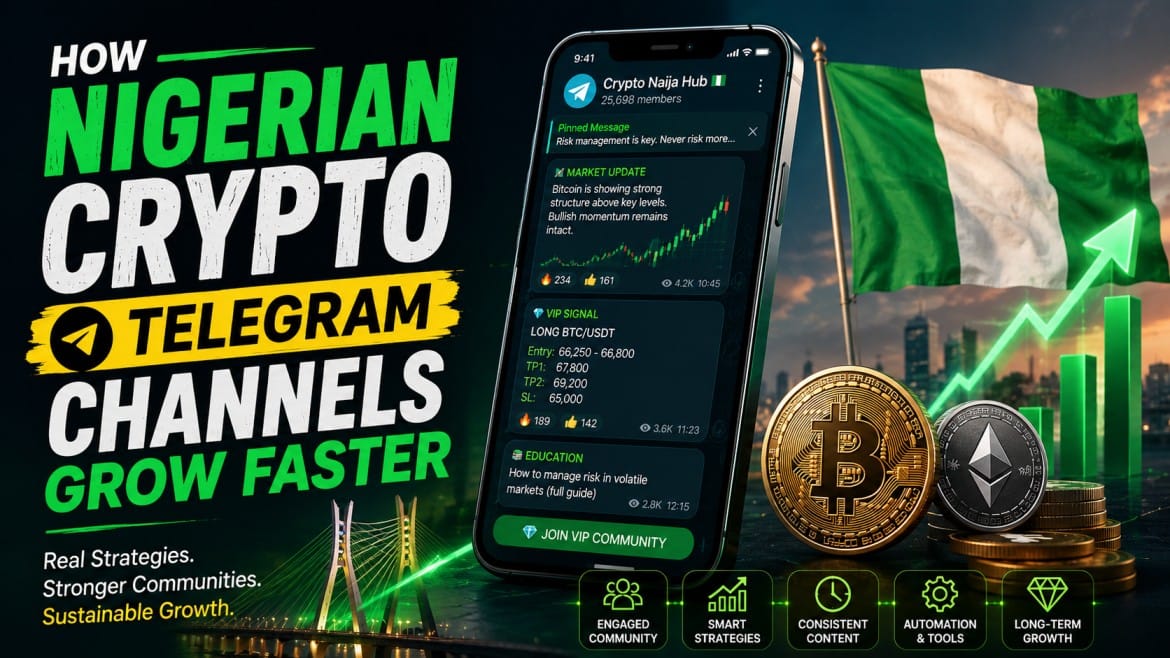 How Nigerian Crypto Telegram Channels Grow Faster in 2026