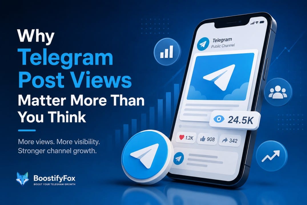 Why Telegram Post Views Matter More Than You Think