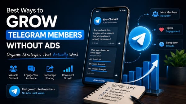 Best Ways to Grow Telegram Members Without Ads in 2026