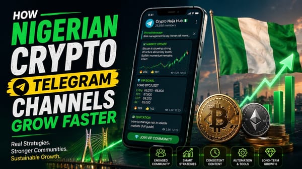 How Nigerian Crypto Telegram Channels Grow Faster in 2026